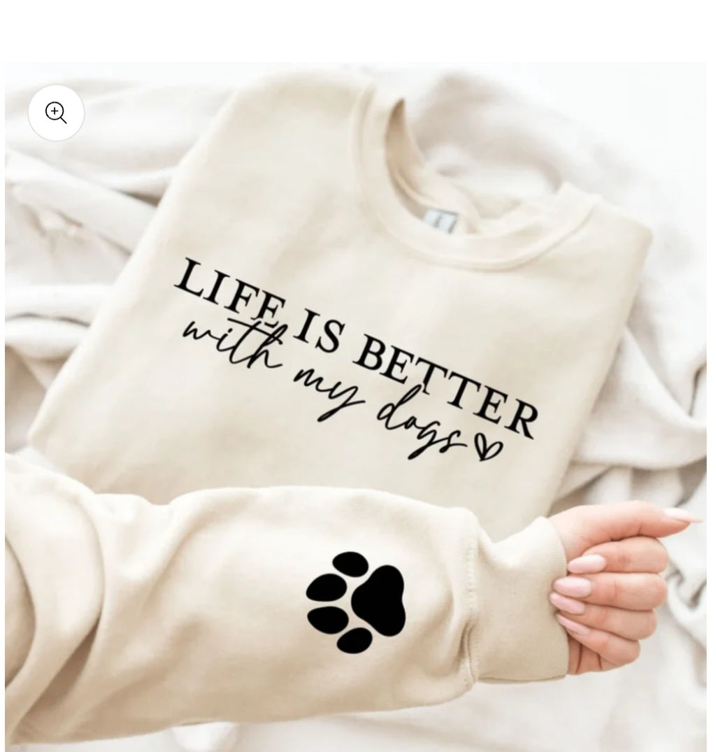 Life is Better with my Dogs